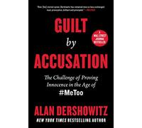 Guilt by Accusation: The Challenge of Proving Innocence in the Age of #Metoo