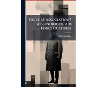 Guilt by Association? A Blending of Air Force Cultures