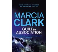 Guilt By Association: A Rachel Knight novel