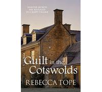 Guilt in the Cotswolds: The page-turning cosy crime series (Cotswold Mysteries)