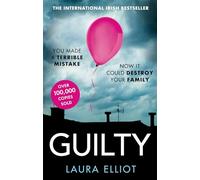 Guilty: A gripping psychological thriller that will have you hooked