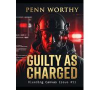 Guilty As Charged (Bleeding Canvas)