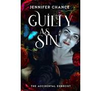 Guilty As Sin: 3 (The Accidental Exorcist)