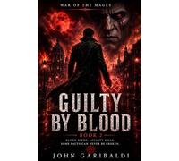 Guilty by Blood: 2 (War of the mages)