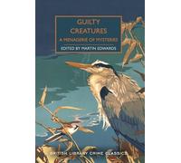 Guilty Creatures (British Library Crime Classics): A Menagerie of Mysteries: 91
