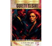 Guilty Desire: A Plea for Love: 1