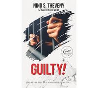 Guilty!: DNA never lies. But sometimes people do... (Karen Blackstone Thrillers)