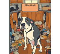 Guilty Dog in a Messy Kitchen Notebook: Cornell Notes Notebook - Guilty Dog Edition | 150 Pages | Funny Dog Lover Gift