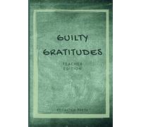 Guilty Gratitudes: Teacher Edition: A Snarky Journal for Surviving the School Year
