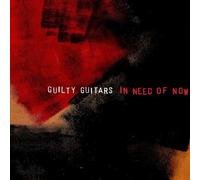 Guilty Guitars - In Need of Now