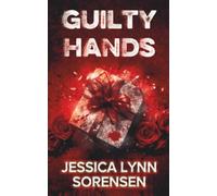 Guilty Hands: My Bloody Valentine Collection (Deadly Gifts Series)