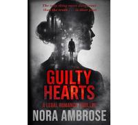 Guilty Hearts: A Legal Romance Thriller