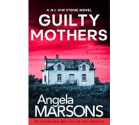 Guilty Mothers: An utterly addictive and nail-biting crime thriller
