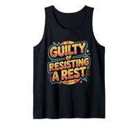 Guilty of Resisting A Rest Toddler Parenting Mom Dad |- Tank Top
