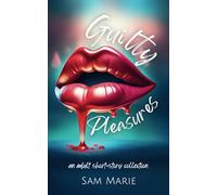 Guilty Pleasures: A Romantic Short Story Collection