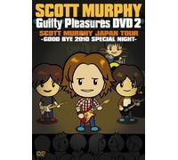 GUILTY PLEASURES DVD 2gSCOTT MURPHY JAPAN TOUR 2010-GOOD BYE 2010 SPECIAL NIGHTh