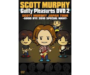 GUILTY PLEASURES DVD 2gSCOTT MURPHY JAPAN TOUR 2010-GOOD BYE 2010 SPECIAL NIGHTh