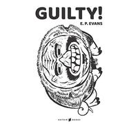 GUILTY!: The Criminal Prosecution and Capital Punishment of Animals