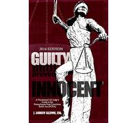 Guilty Until Proven Innocent: A Practitioner's and Judge's Guide to the Pennsylvania Post-Conviction Relief Act