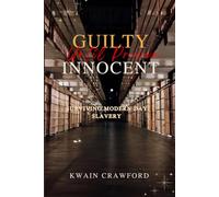 Guilty Until Proven Innocent: Surviving Modern Day Slavery