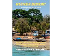 Guinea Bissau travel guide 2025/2026: Real Tips, Local Secrets, and Budget-Smart Advice for First-Time Travelers Who Don’t Want to Get It Wrong