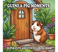Guinea Pig Coloring Book: Cute & Cozy Guinea Pigs for Relaxation and Fun