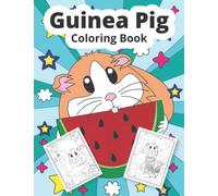 Guinea Pig Coloring Book: Guinea Pig coloring book for kids