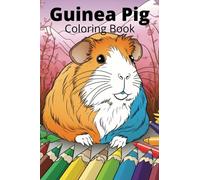 Guinea Pig Coloring Book: Guinea Pig Coloring Sheets