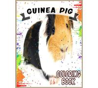 Guinea Pig Coloring Book: Guinea Pig Gifts For Guinea Pig Lovers