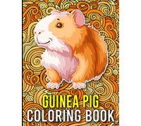 Guinea Pig Coloring Book: Stress Relieving Cute Guinea Pig Coloring Book for Adults, Guinea Pig Gifts for Women