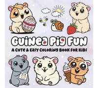 Guinea Pig Fun: A Cute & Easy Coloring Book for Kids