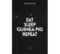 Guinea Pig Thank You Gifts - Eat Sleep Guinea Pig Repeat: Funny Birthday Gift, Inspirational Christmas Gifts for Women, Men, Coworker, Friends - Lined Journal Notebook,Financial
