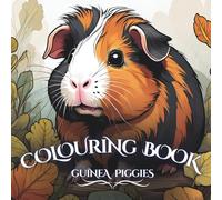 Guinea Piggies Coloring Book: Cute and Relaxing Guinea Pig Activities for All Ages - Stress Relief and Creative Fun (LnL Colouring Books)