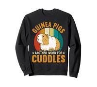 Guinea Pigs Another Word For Cuddles - Pets Guinea Pig Lover Sweatshirt