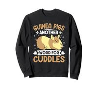 Guinea Pigs Another Word For Cuddles - Pets Guinea Pig Lover Sweatshirt