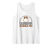 Guinea Pigs are Awesome I'm Awesome I'm A Funny Guinea Pig Tank Top
