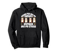 Guinea pigs Are My Therapy Humans Are My Stress Pullover Hoodie