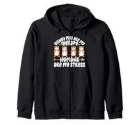 Guinea pigs Are My Therapy Humans Are My Stress Zip Hoodie