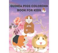 Guinea Pigs Coloring Book for kids: For Adorable Kids and Adult Mindfulness, Cute stress Relief Colouring Pages
