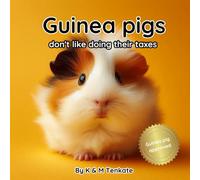 Guinea Pigs don't like doing their taxes. (Guinea pigs - Picture book series.)