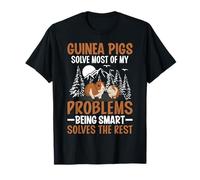 Guinea Pigs Solve Most Of My Problems Being Smart Solves The T-Shirt