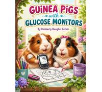 Guinea Pigs with Glucose Monitors: A Coloring Book (Everybody's got something)