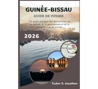 Guinée-Bissau Guide de voyage 2026: Un guide pratique des destinations, de la culture, de la gastronomie et de la planification de voyage