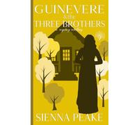 Guinevere and the Three Brothers: A Regency Retelling (Once in a Wood)