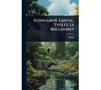 Guingamor, Lanval, Tyolet, Le Bisclaveret