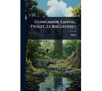 Guingamor, Lanval, Tyolet, Le Bisclaveret