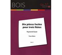 Guiot-DIX Pièces Faciles Pour Trois Flûtes-3 Flutes