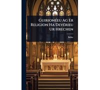 GuirionÃ(c)eu Ag Er Religion Ha DevÃ(c)rieu Ur Hrechen