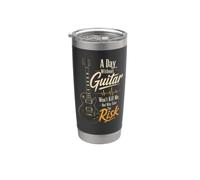Guitar A Day Without Guitar Won't Kill Me Why Take The Risk Stainless Steel Insulated Tumbler