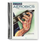 Guitar Aerobics: A 52-Week, One-lick-per-day Workout Program for Developing, Improving and Maintaining Guitar Technique Bk/online audio